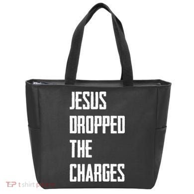 Jesus Dropped The Charges Tote Bag