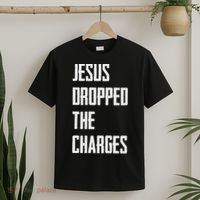 Jesus Dropped The Charges T-Shirt thumb 2