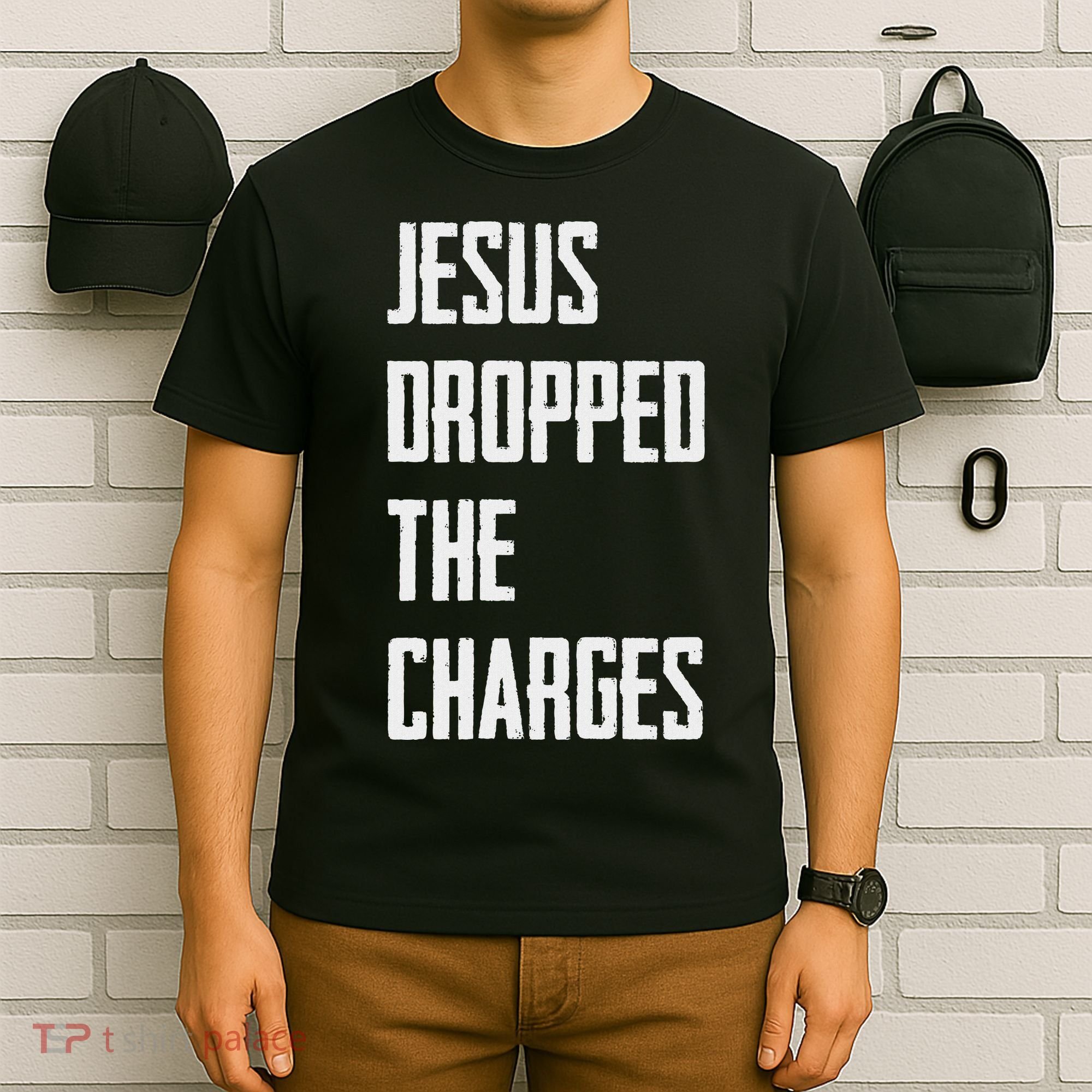 Jesus Dropped The Charges T-Shirt