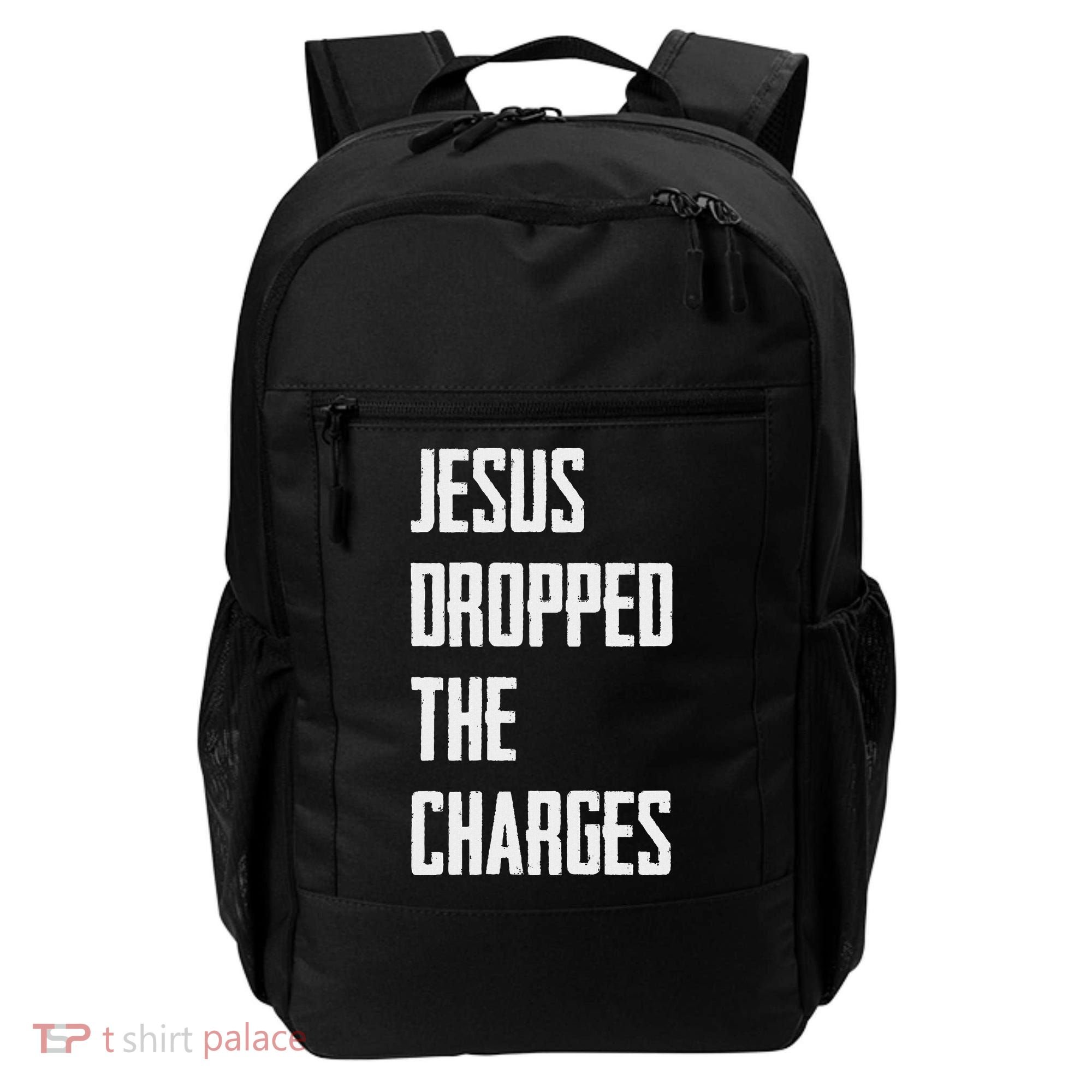 Jesus Dropped The Charges Backpack