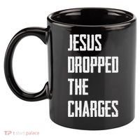 Jesus Dropped The Charges 11oz C Handle Ceramic Mug thumb 2