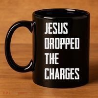 Jesus Dropped The Charges 11oz C Handle Ceramic Mug thumb 4