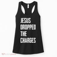 Jesus Dropped The Charges Women's Tank Top thumb 0