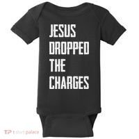 Jesus Dropped The Charges Baby Bodysuit thumb 0