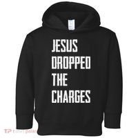 Jesus Dropped The Charges Toddler Hoodie thumb 0