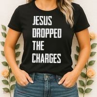 Jesus Dropped The Charges Women's T-Shirt thumb 2