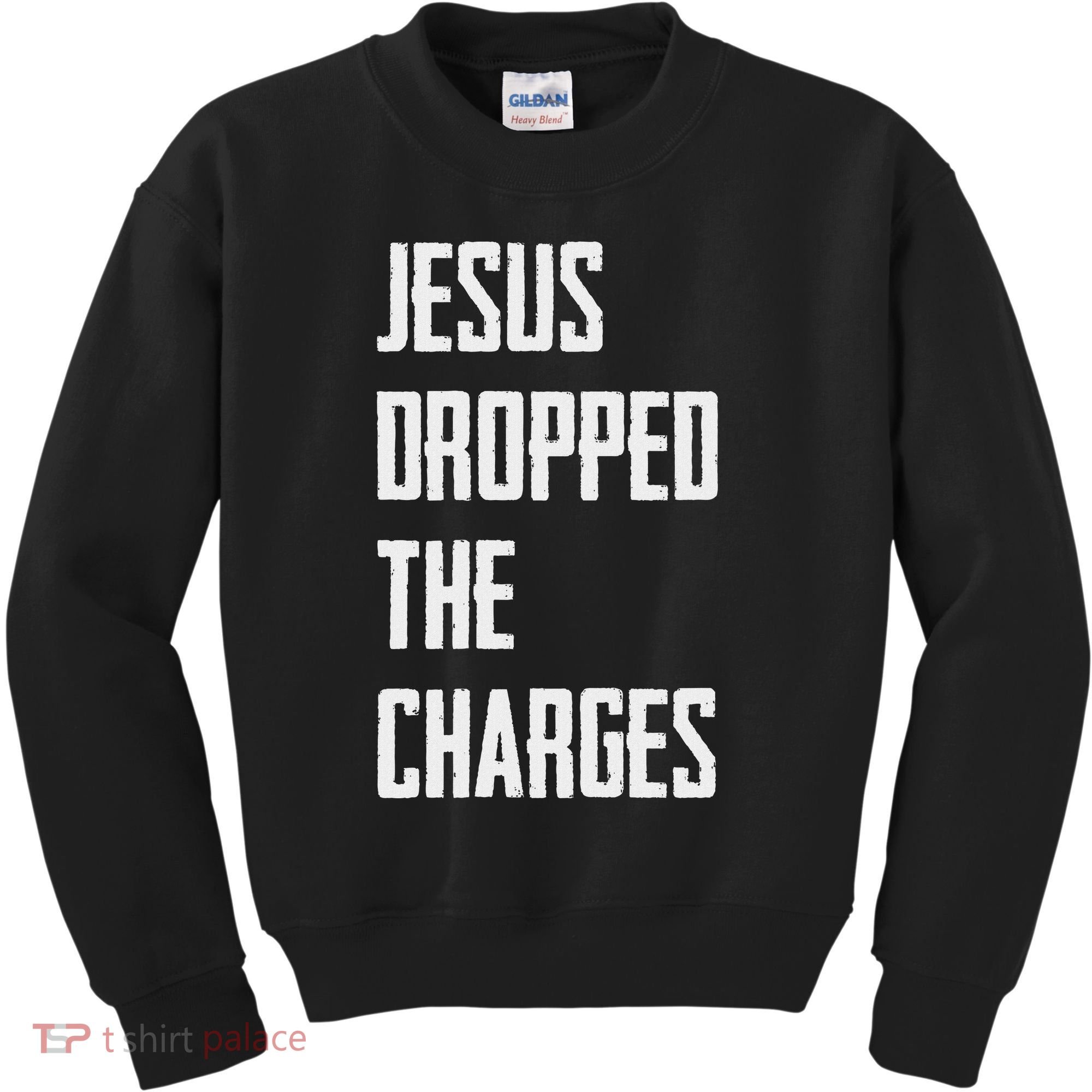 Jesus Dropped The Charges Kids Sweatshirt