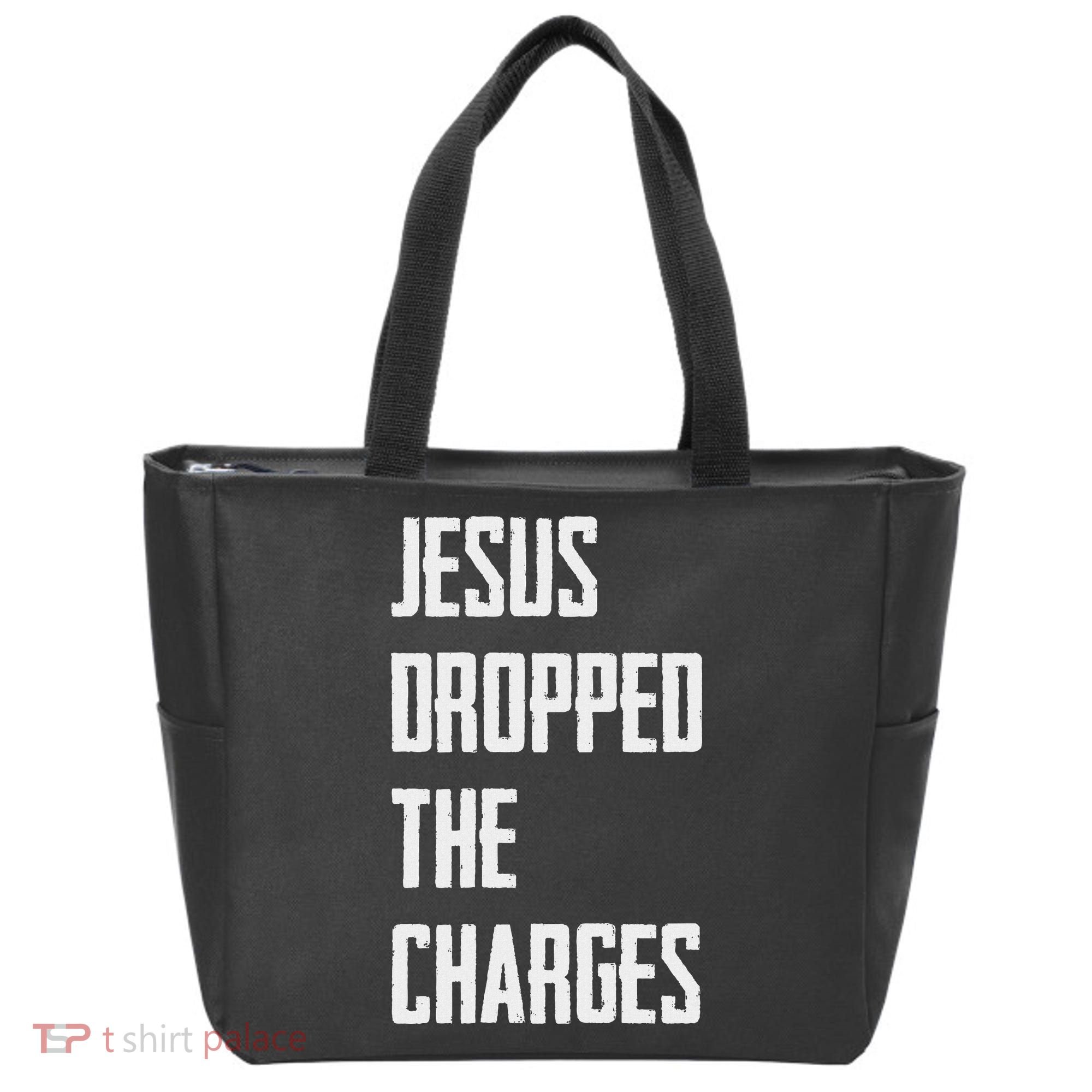 Jesus Dropped The Charges Tote Bag