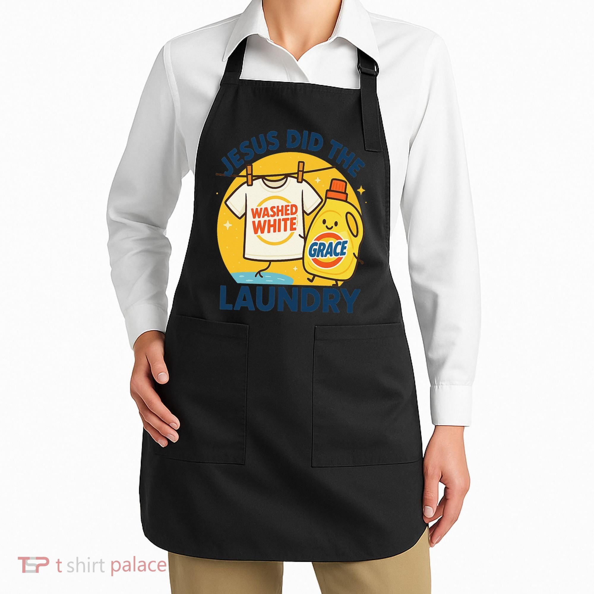 Jesus Did The Laundry Washed White By Grace Funny Christian Apron