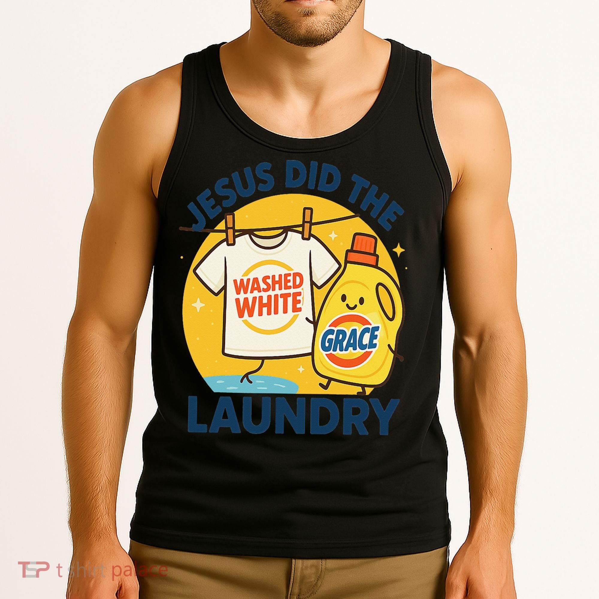 Jesus Did The Laundry Washed White By Grace Funny Christian Tank Top