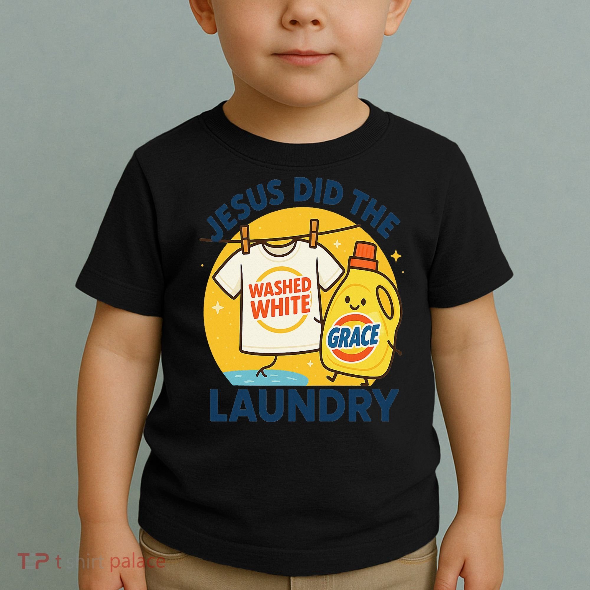 Jesus Did The Laundry Washed White By Grace Funny Christian Toddler T-Shirt