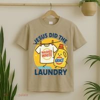 Jesus Did The Laundry Washed White By Grace Funny Christian T-Shirt thumb 2