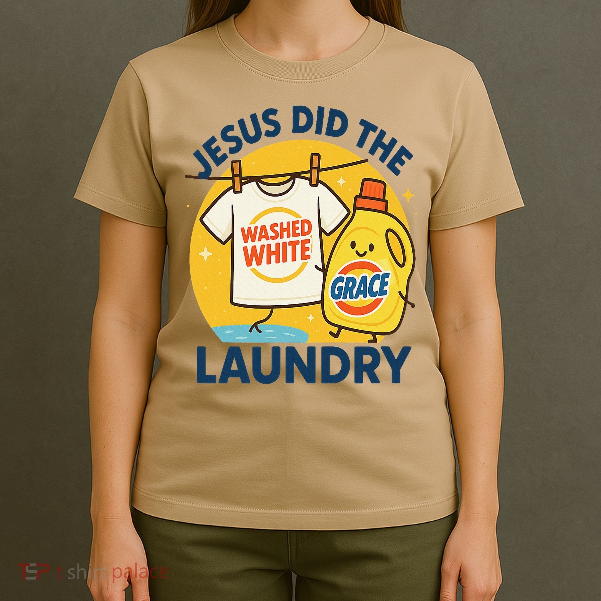 Jesus Did The Laundry Washed White By Grace Funny Christian T-Shirt