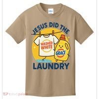 Jesus Did The Laundry Washed White By Grace Funny Christian Kids T-Shirt thumb 0