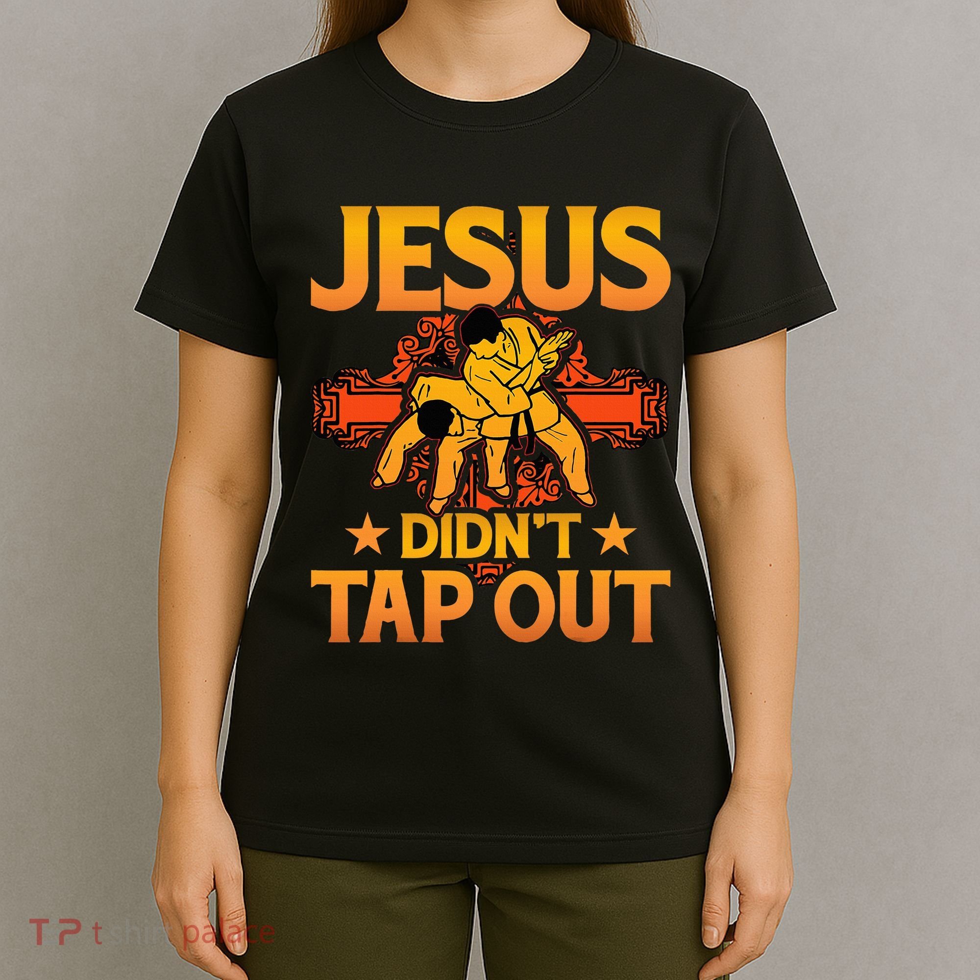 Jesus DidnT Tap Out Brazilian Jiujitsu Bjj Grappling T-Shirt