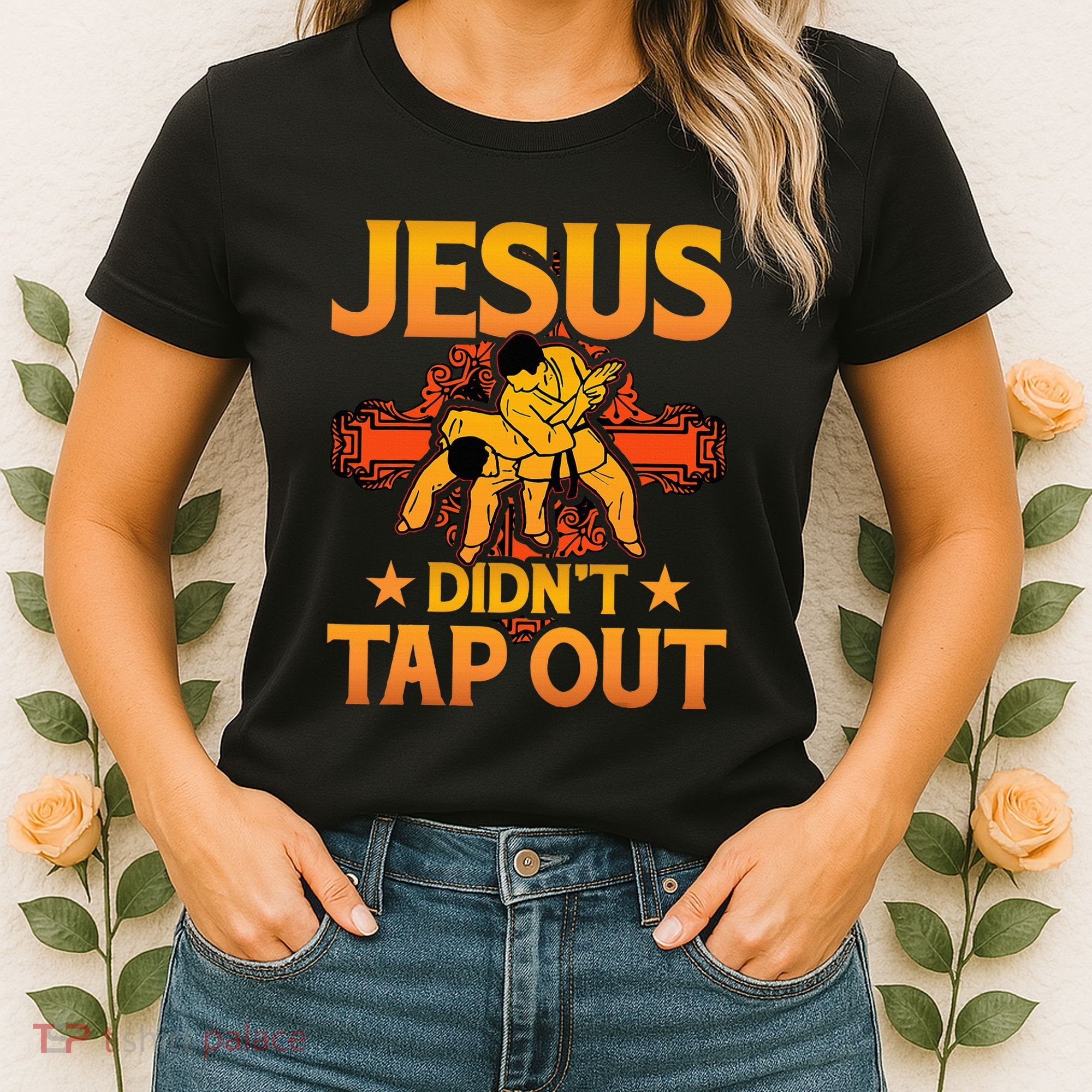 Jesus DidnT Tap Out Brazilian Jiujitsu Bjj Grappling Women's T-Shirt
