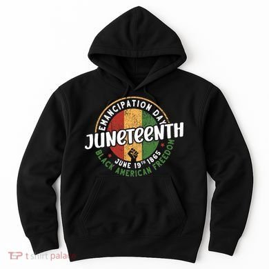 Juneteenth Emancipation Day Black American Freedom Hoodie