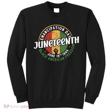 Juneteenth Emancipation Day Black American Freedom Sweatshirt