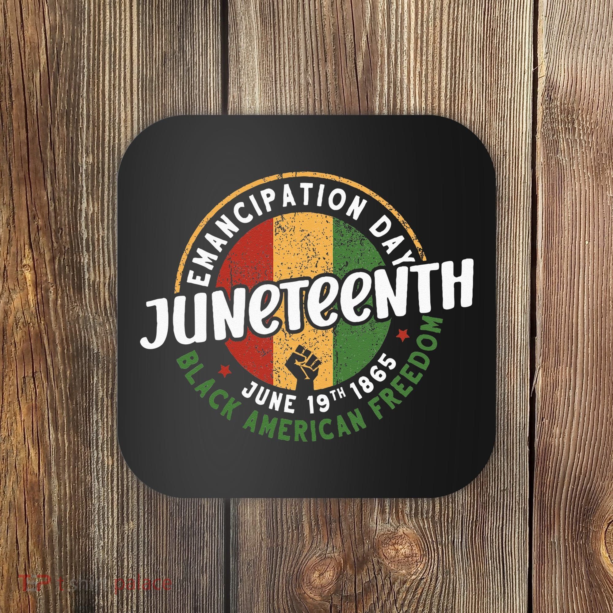 Juneteenth Emancipation Day Black American Freedom Coaster