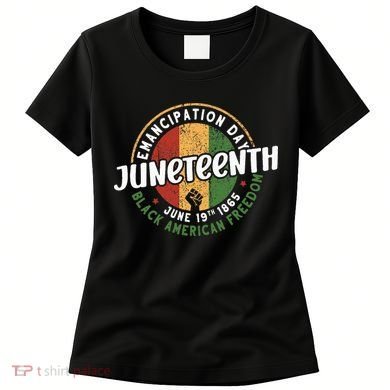 Juneteenth Emancipation Day Black American Freedom Women's T-Shirt