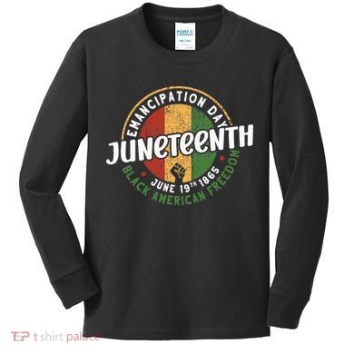 Juneteenth Emancipation Day Black American Freedom Kids Long Sleeve Shirt