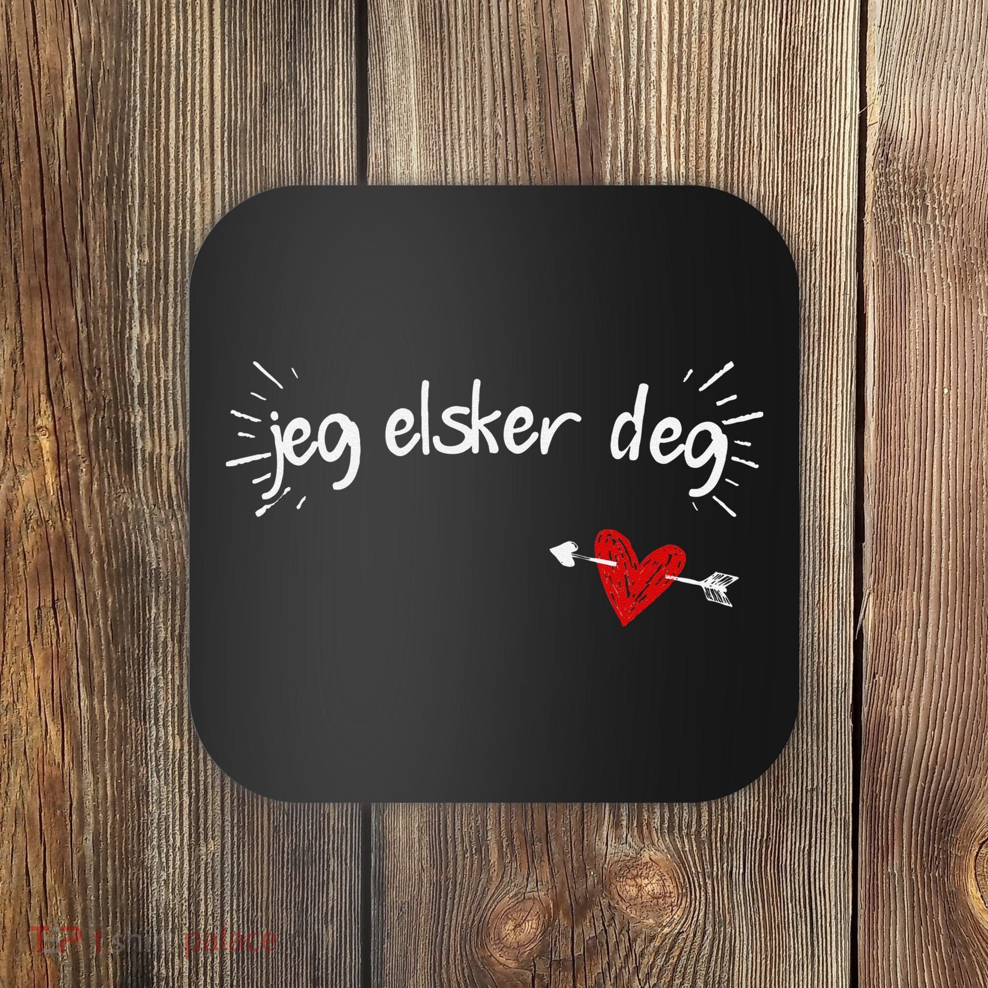 Jeg Elsker Deg I Love You In Norwegian Coaster