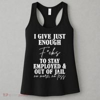 Just Enough Fucks To Stay Employed Out Of Jail Funny Women's Tank Top thumb 3
