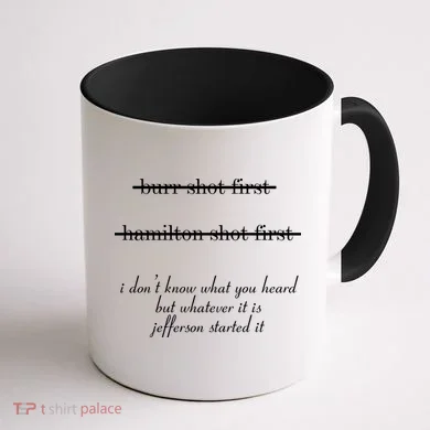Jefferson Started It Hamilton Burr Coffee Mug back