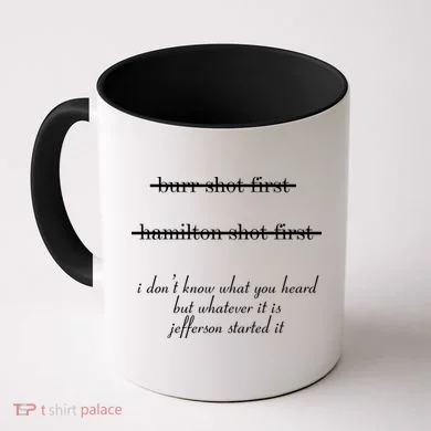 Jefferson Started It Hamilton Burr Coffee Mug