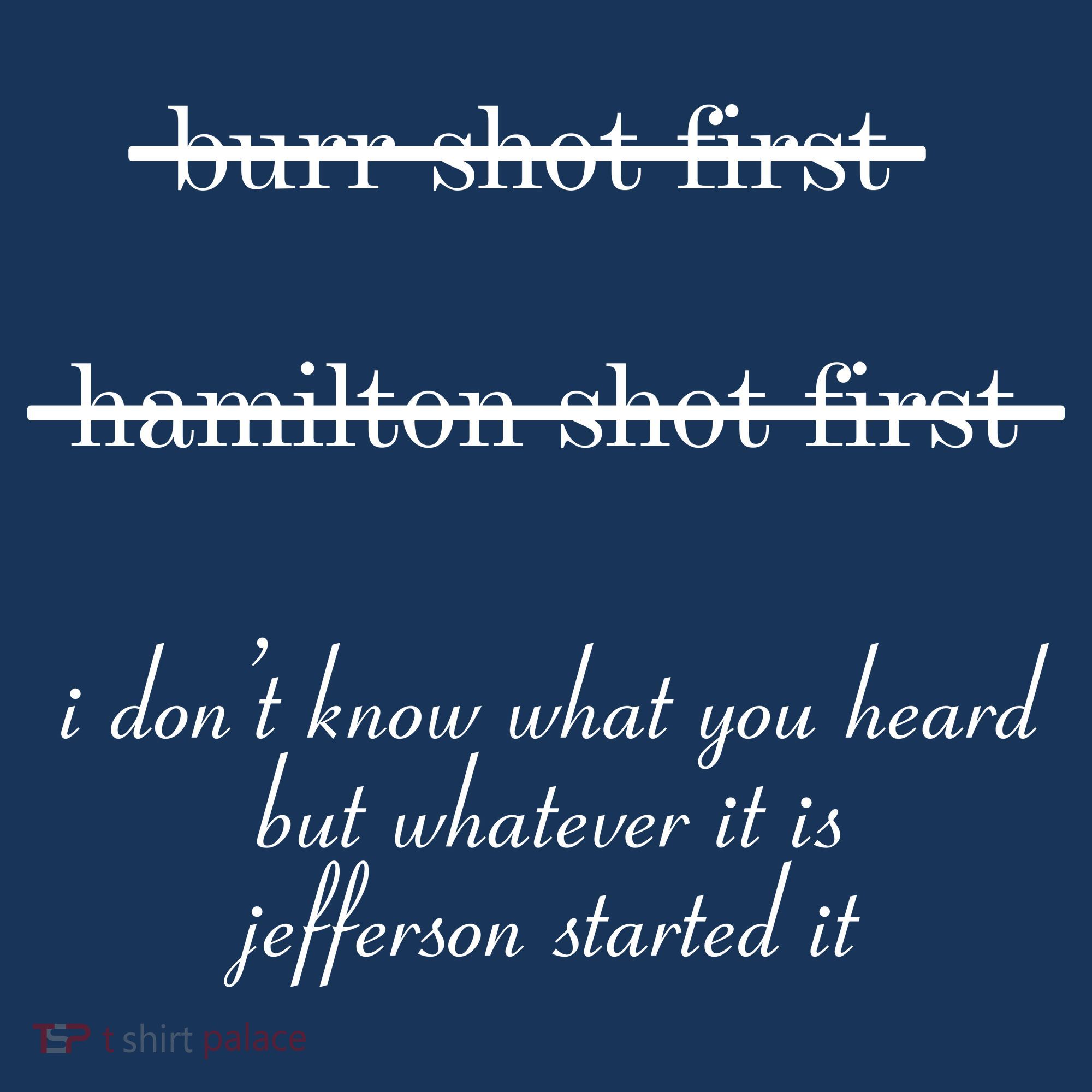 Jefferson Started It Hamilton Burr Long Sleeve Shirt