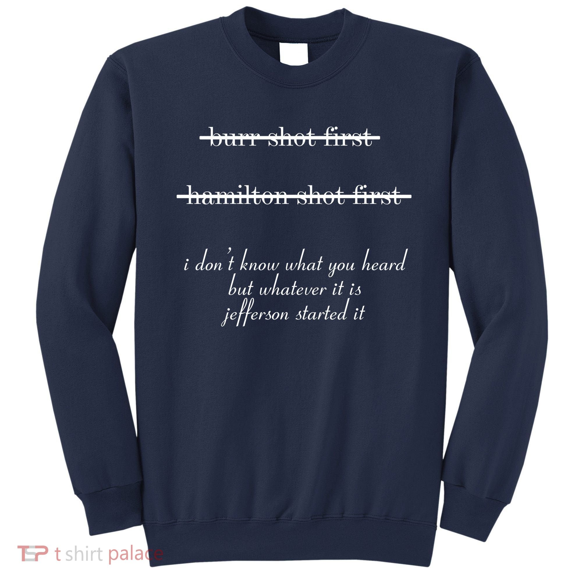 Jefferson Started It Hamilton Burr Sweatshirt