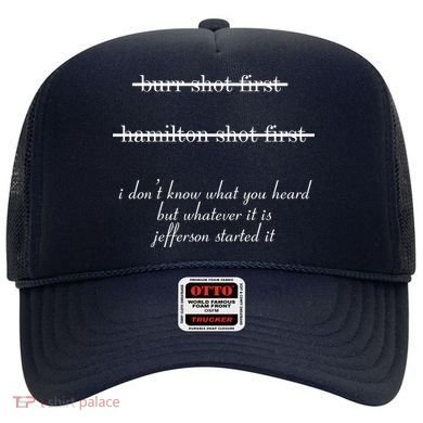 Jefferson Started It Hamilton Burr Hat