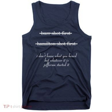 Jefferson Started It Hamilton Burr Tank Top