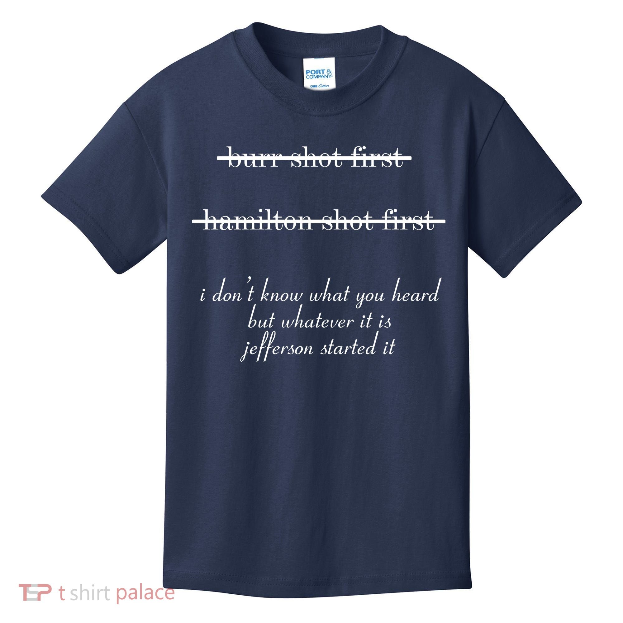 Jefferson Started It Hamilton Burr Kids T-Shirt
