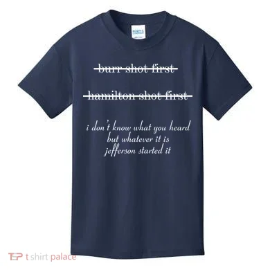 Jefferson Started It Hamilton Burr Kids T-Shirt