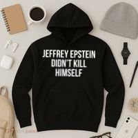 Jeffrey Epstein Didn't Kill Himself Hoodie thumb 3