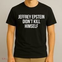 Jeffrey Epstein Didn't Kill Himself T-Shirt thumb 3