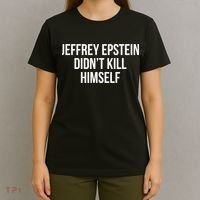 Jeffrey Epstein Didn't Kill Himself T-Shirt thumb 4