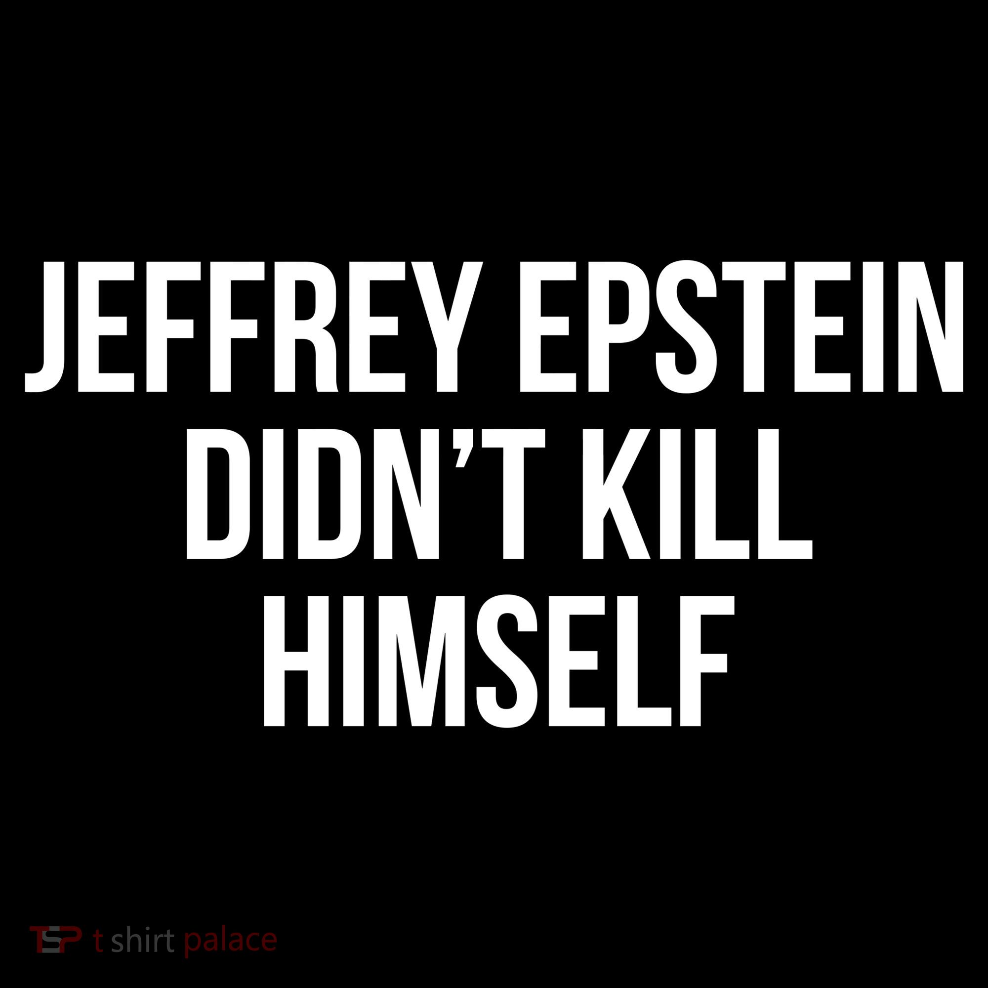 Jeffrey Epstein Didn't Kill Himself Backpack