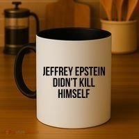 Jeffrey Epstein Didn't Kill Himself Coffee Mug thumb 4