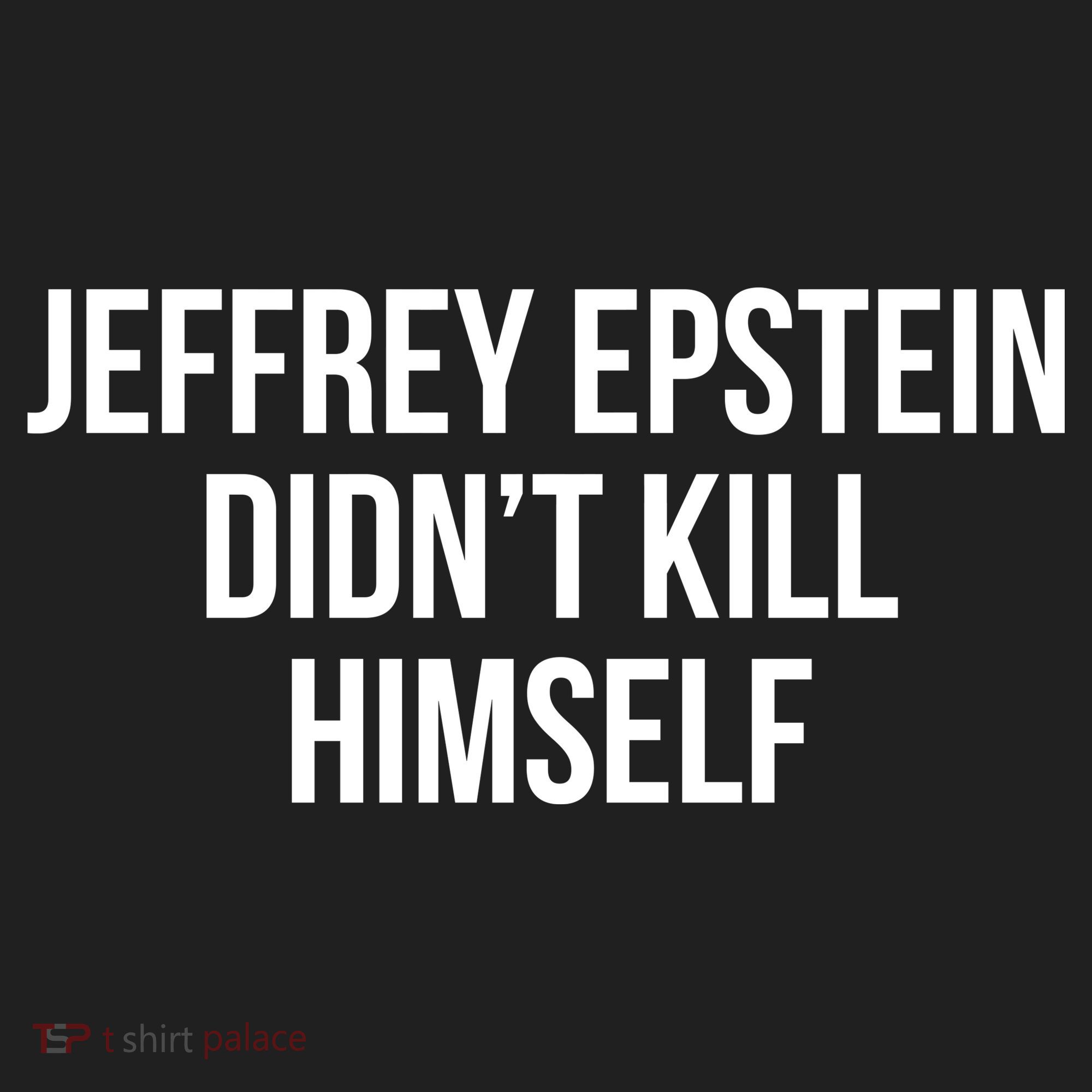 Jeffrey Epstein Didn't Kill Himself Tumbler