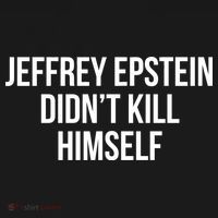 Jeffrey Epstein Didn't Kill Himself Mousepad thumb 1