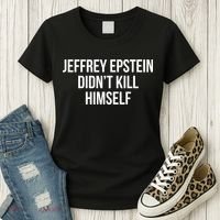 Jeffrey Epstein Didn't Kill Himself Women's T-Shirt thumb 3