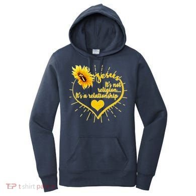 Jesus  It's Not Religion It's A Relationship Women's Hoodie