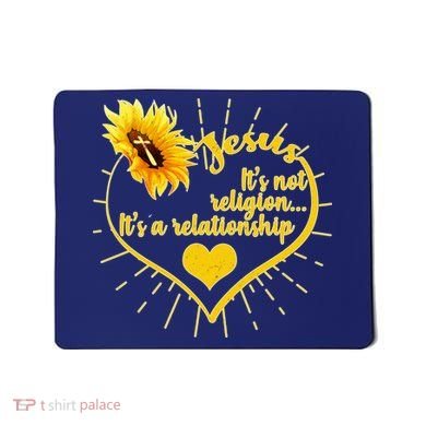 Jesus  It's Not Religion It's A Relationship Mousepad