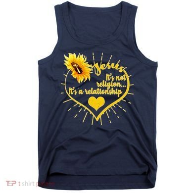 Jesus  It's Not Religion It's A Relationship Tank Top