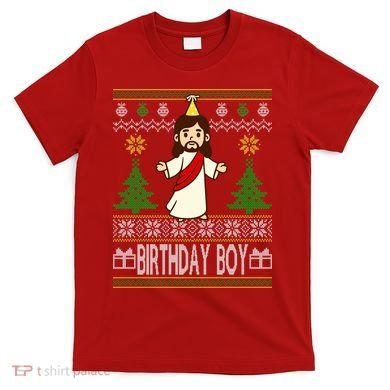 Jesus Birthday Boy Ugly Christmas T-Shirt