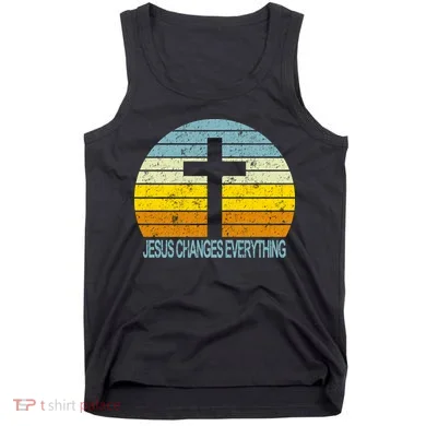 Jesus Changes Everything Tank Top