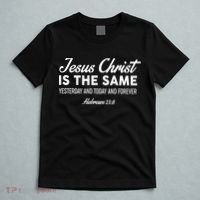Jesus Christ Is The Same Hebrews 13:8 T-Shirt thumb 5