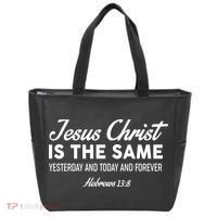 Jesus Christ Is The Same Hebrews 13:8 Tote Bag thumb 0